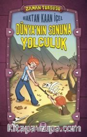 Zaman Turşusu - Dünyanın Sonuna Yolculuk (Ciltli)
