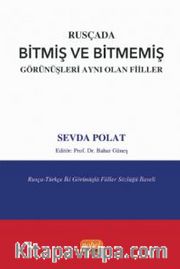 Rusçada Bitmiş ve Bitmemiş Görünüşleri Aynı Olan Fiiller