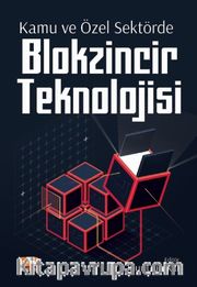 Kamu ve Özel Sektörde Blokzincir Teknolojisi