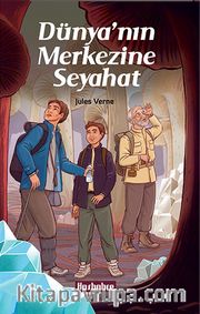 Dünya’nın Merkezine Seyahat