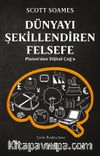 Dünyayı Şekillendiren Felsefe & Platon’dan Dijital Çağ’a