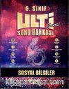 6. Sınıf Sosyal Bilgiler Ulti Soru Bankası
