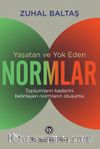 Yaşatan ve Yok Eden Normlar