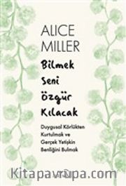 Bilmek Seni Özgür Kılacak