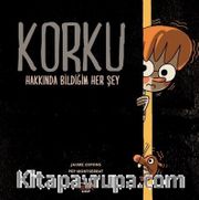 Korku Hakkında Bildiğim Her Şey