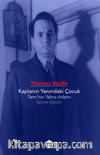 Kaplanın Yanındaki Çocuk -Tanrı’nın Yalnız Adam & Seçme Öyküler