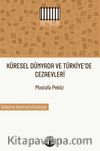 Küresel Dünyada ve Türkiye’de Cezaevleri