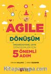 Agile Dönüşüm & Organizasyonel Çevik Dönüşümler İçin 5 Önemli Adım