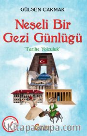 Neşeli Bir Gezi Günlüğü <br /> Tarihe Yolculuk