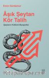 Âşık Şeytan Kör Talih & Şeytanın Kültürel Biyografisi