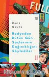 Radyodan Bütün Gün Saçlarının Dağınıklığını Söylediler