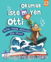 Okumak İstemeyen Otti