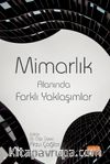 Mimarlık Alanında Farklı Yaklaşımlar