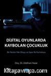 Dijital Oyunlarda Kaybolan Çocukluk ( Bir Neslin Yok Oluşu ve Spor ile Kurtuluşu )
