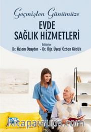 Geçmişten Günümüze Evde Sağlık Hizmetleri