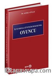 İş ve Sosyal Güvenlik Hukukunda Oyuncu