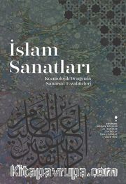 İslam Sanatları <br /> Kozmolojik Dengenin Sanatsal Tezahürleri