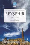 Beyşehir (Tarih,Kültür,Sanat,Turizm,Sanayi ve Ticaret Şehri)