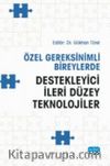 Özel Gereksinimli Bireylerde Destekleyici İleri Düzey Teknolojiler