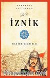 İznik (Tarihimi Okuyorum-Renkli Resimli)