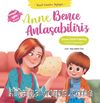 Anne Bence Anlaşabiliriz & Yusuf Güzelce Söylüyor