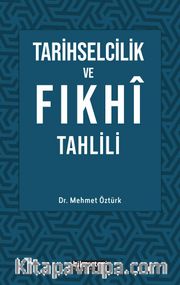 Tarihselcilik ve Fıkhı Tahlili