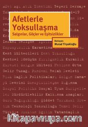 Afetlerle Yoksullaşma: Salgınlar, Göçler ve Eşitsizlikler