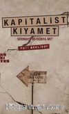 Kapitalist Kıyamet & Sermaye mi Dünya mı?