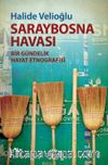 Saraybosna Havası & Bir Gündelik Hayat Etnografisi