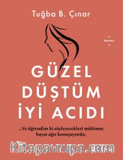 Güzel Düştüm  İyi Acıdı