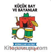 Küçük Bay ve Bayanlar Meraklılar Kulübü Müzik Aleti Çalıyor