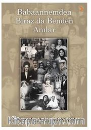 Babaannemden Biraz da Benden Anılar