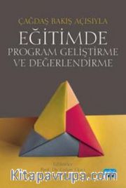 Çağdaş Bakış Açısıyla Eğitimde Program Geliştirme ve Değerlendirme