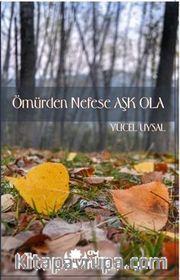 Ömürden Nefese Aşk Ola