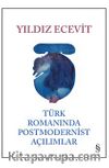 Türk Romanında Postmodernist Açılımlar
