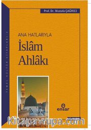 Anahatlarıyla İslam Ahlakı
