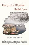 Kerpiçli Köyden Kadiköy’e 