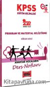 2022 KPSS Eğitim Bilimleri Program ve Materyal Geliştirme Anahtar Hocaların Ders Notları