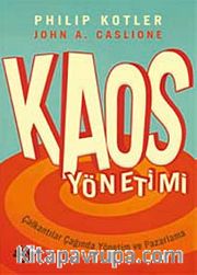 Kaos Yönetimi <br /> Çalkantılar Çağında Yönetim ve Pazarlama