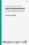 Hadis Tasnifinin Altın Çağında Halku’l-Kur’an Meselesi ve Hadis Kaynaklarına Etkisi