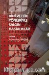 Dinî ve Etik Yönleriyle Salgın Hastalıklar 
