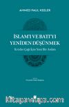 İslam’ı ve Batı’yı Yeniden Düşünmek & Krizler Çağı İçin Yeni Bir Anlatı