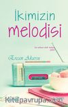 İkimizin Melodisi