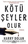 Kötü Şeyler Olur 