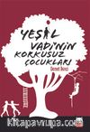 Yeşil Vadi’nin Korkusuz Çocukları