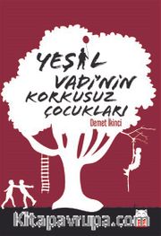 Yeşil Vadi’nin Korkusuz Çocukları
