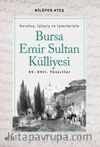 Bursa Emir Sultan Külliyesi (XV.-XVII. Yüzyıllar)