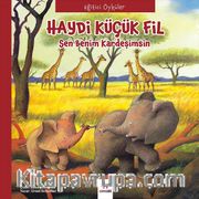 Haydi Küçük Fil <br /> Sen Benim Kardeşimsin