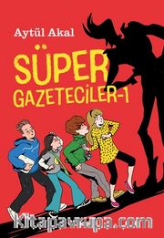 Süper Gazeteciler 1