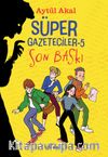 Süper Gazeteciler 5 / Son Baskı
